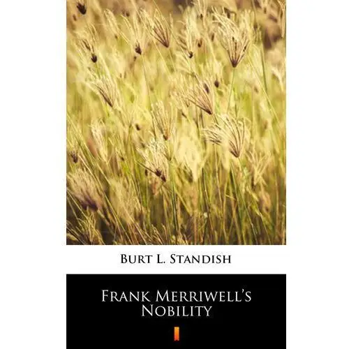 Frank merriwell's nobility Burt l. standish