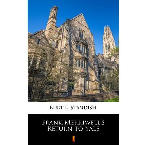 Burt l. standish Frank merriwell's return to yale