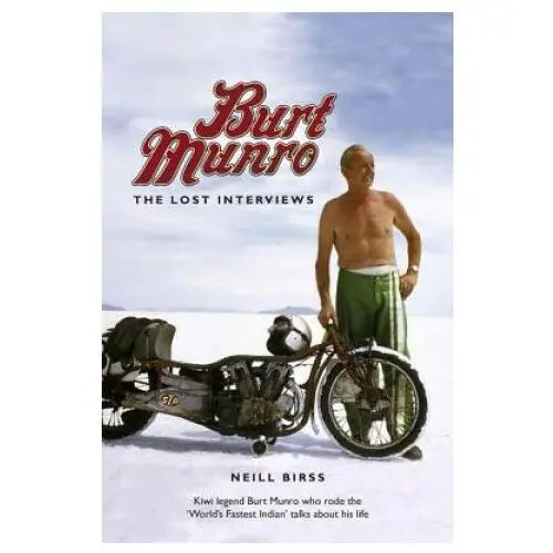 Burt Munro: The Lost Interviews