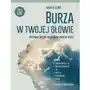 BURZA W TWOJEJ GŁOWIE. Przerwij błędne koło negatywnych myśli Sklep on-line