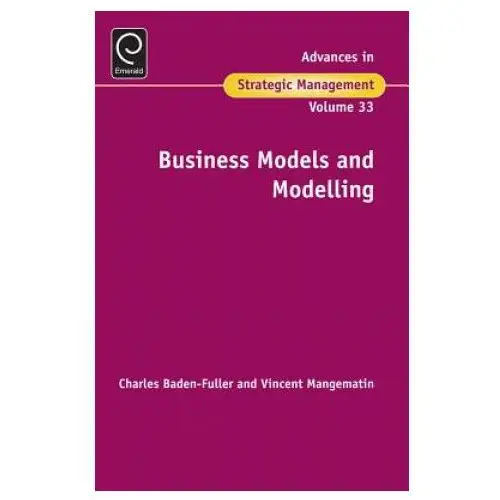 Business models and modelling Emerald publishing limited