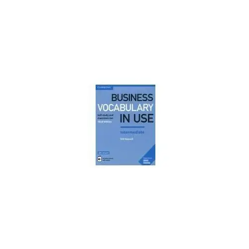 Business Vocabulary in Use: Intermediate Book with Answers and Enhanced ebook Mascull Bill