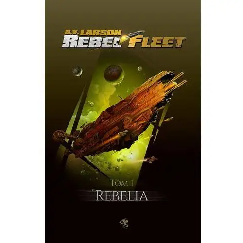 Rebelia. rebel fleet. tom 1