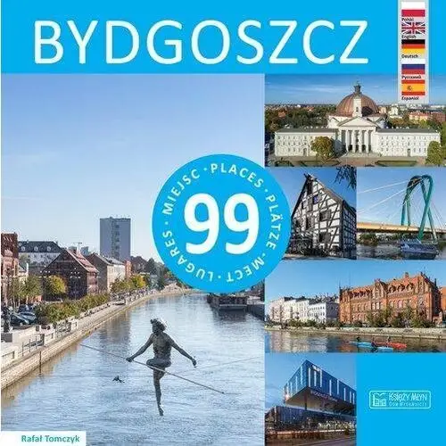 Bydgoszcz. 99 miejsc 2