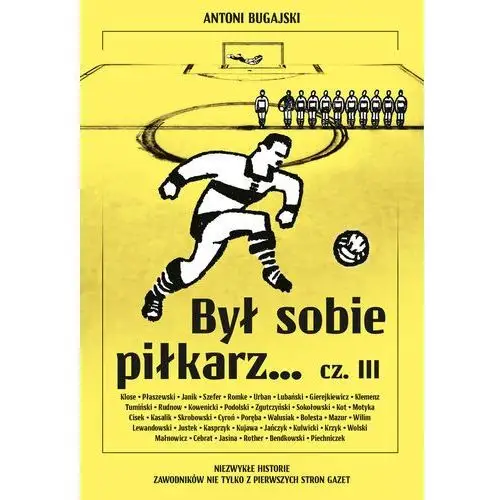 Był sobie piłkarz... Był sobie piłkarz… cz. III