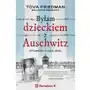 Byłam dzieckiem z Auschwitz. Opowieść o ocaleniu Sklep on-line