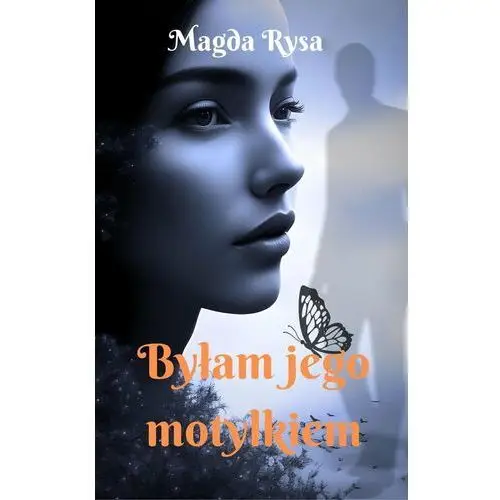 Byłam jego motylkiem - ebook PDF