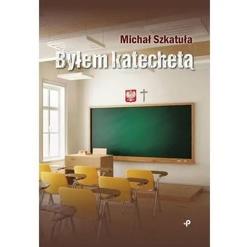 Byłem katechetą