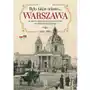 Było takie miasto Warszawa na starych zdjęciach Tom 1. 1868 1905 Sklep on-line