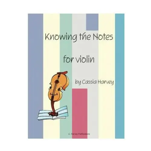 Knowing the notes for violin C. harvey publications