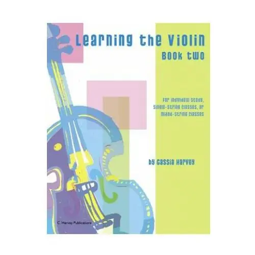 Learning the violin, book two C. harvey publications