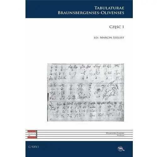 C XXV. Tabulaturae Braunsbergenses-Olivenses cz.1 red. Ks. Marcin Wilczek