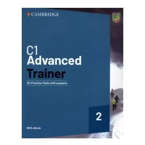 C1 Advanced Trainer 2. Six Practice Tests with Answers with eBook