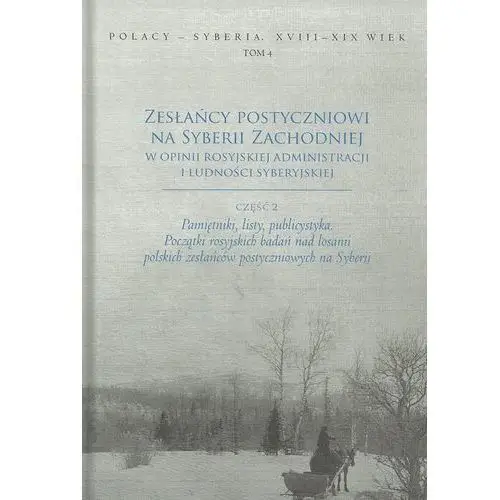 Caban wiesław, latawiec krzysztof, legieć jacek, mosunowa tatiana Zesłańcy postyczniowi na syberii zachodniej w opinii rosyjskiej administracji i ludności syberyjskiej