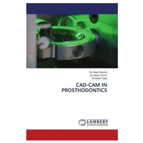 Cad-cam in prosthodontics Lap lambert academic publishing