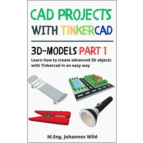 CAD Projects with Tinkercad. 3D Models. Part 1