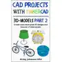 CAD Projects with Tinkercad. 3D-Models. Part 2 Sklep on-line