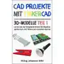 CAD Projekte mit Tinkercad. 3D-Modelle Teil 1 Sklep on-line