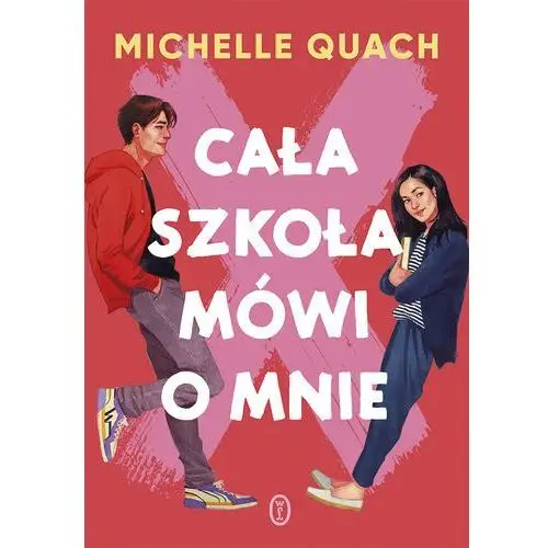 Cała szkoła mówi o mnie Quach Michelle