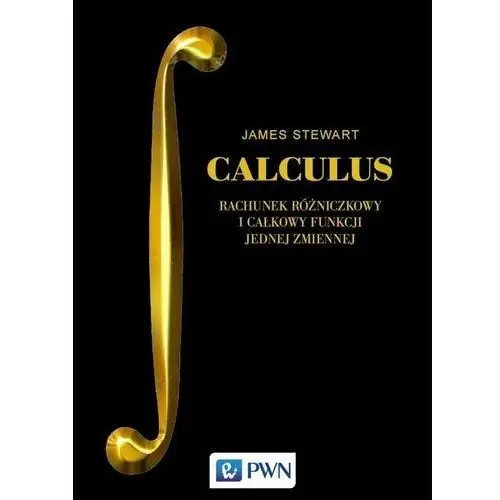 CALCULUS. Rachunek różniczkowy i całkowy funkcji jednej zmiennej