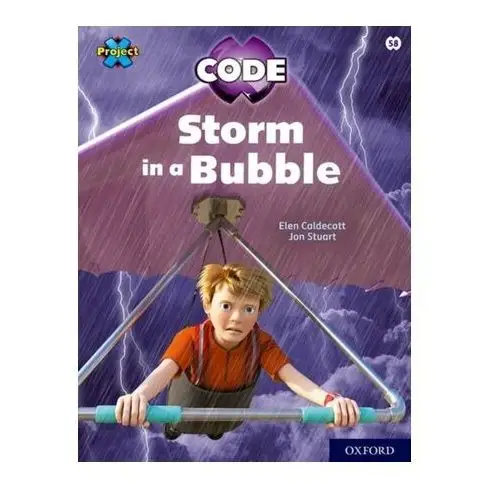Caldecott, elen Project x code: white book band, oxford level 10: sky bubble: storm in a bubble