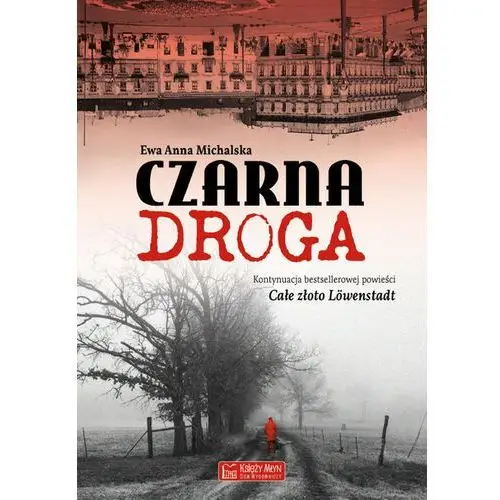 Całe złoto Löwenstadt. Czarna Droga