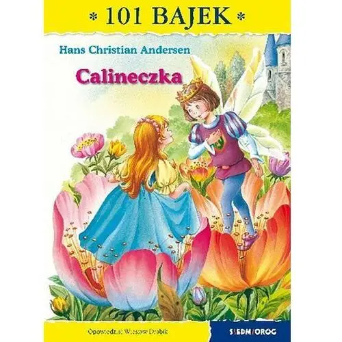 Calineczka. 101 bajek