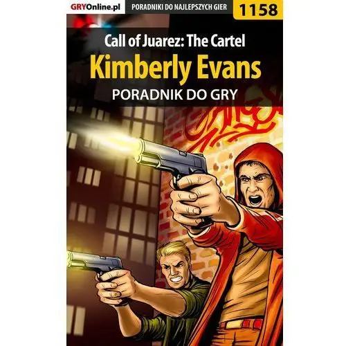 Call of Juarez: The Cartel - Kimberly Evans - poradnik do gry