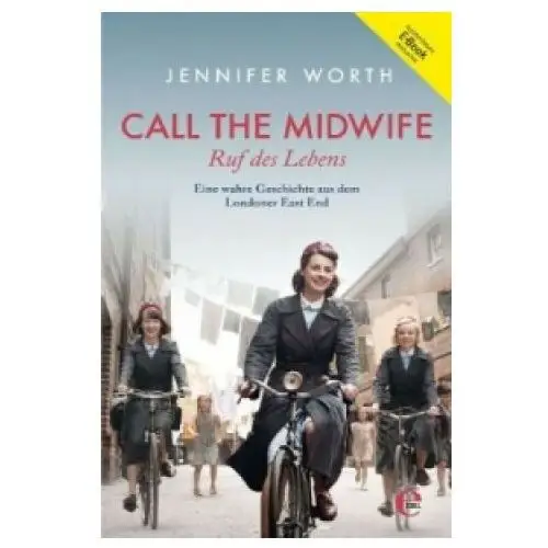 Call the midwife - ruf des lebens Edel books - ein verlag der edel verlagsgruppe