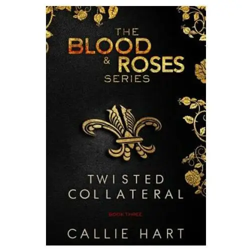 Callie hart Blood & roses series book three