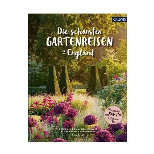 Die schönsten gartenreisen in england Callwey gmbh