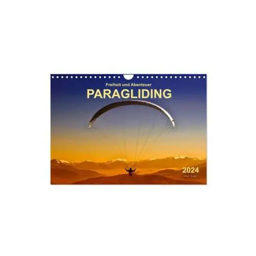 Calvendo Freiheit und abenteuer - paragliding (wandkalender 2024 din a4 quer), monatskalender