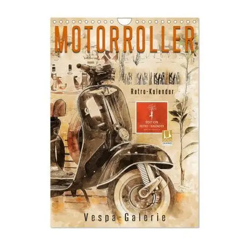 Motorroller - Vespa Galerie (Wandkalender 2024 DIN A4 hoch), CALVENDO Monatskalender