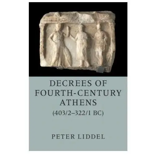 Decrees of fourth-century athens (403/2-322/1 bc) 2 hardback volume set Cambridge