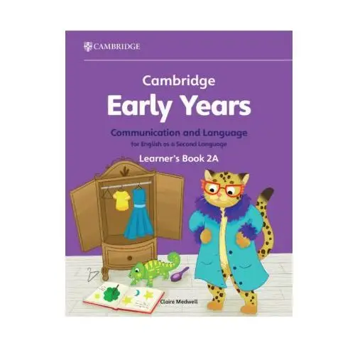 Cambridge Early Years Communication and Language for English as a Second Language Learner's Book 2A