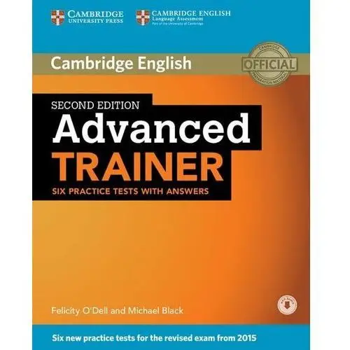 Cambridge English. Advanced Trainer. Six Practice Tests with Answers