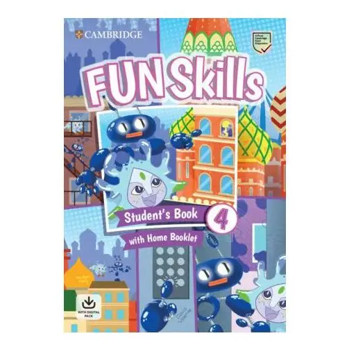 Fun skills level 4 student's book and home booklet with online activities Cambridge english