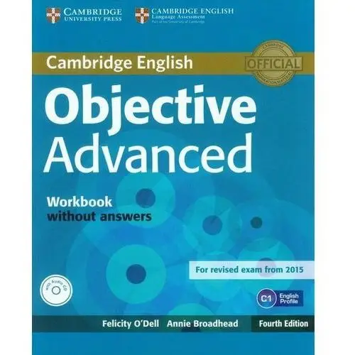 Cambridge English. Objective Advanced. Workbook without answers. English Profile C1 + CD