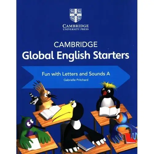 Cambridge Global English Starters. Fun with Letters and Sounds A