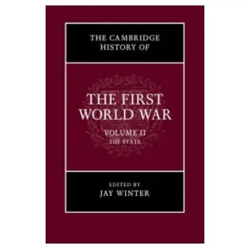 Cambridge history of the first world war: volume 2, the state Cambridge university press