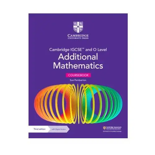 Cambridge IGCSE™ and O Level Additional Mathematics Coursebook with Digital Version (2 Years' Access)