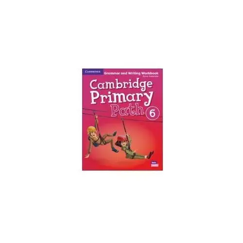 Cambridge Primary Path 6. Grammar and Writing Workbook