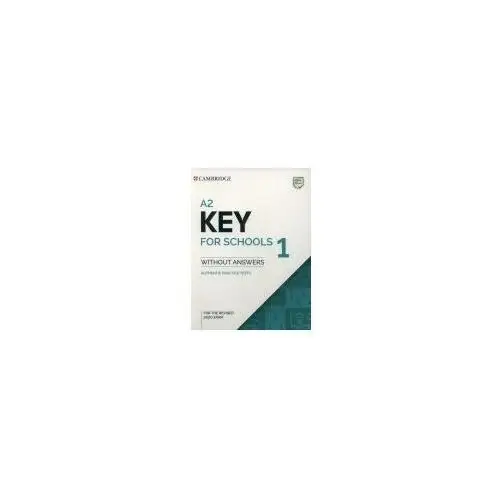 Cambridge university press A2 key for schools 1 for the revised 2020 exam authentic practice tests