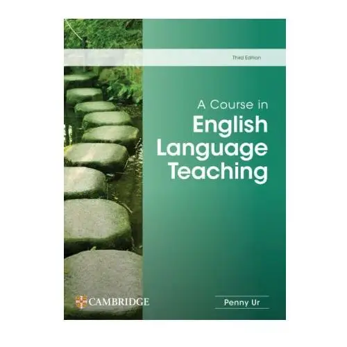 Cambridge university press and assessment A course in english language teaching