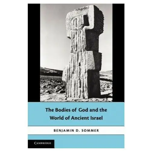 Cambridge university press Bodies of god and the world of ancient israel