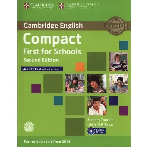 Cambridge university press Compact first for schools 2nd edition. podręcznik bez klucza + cd
