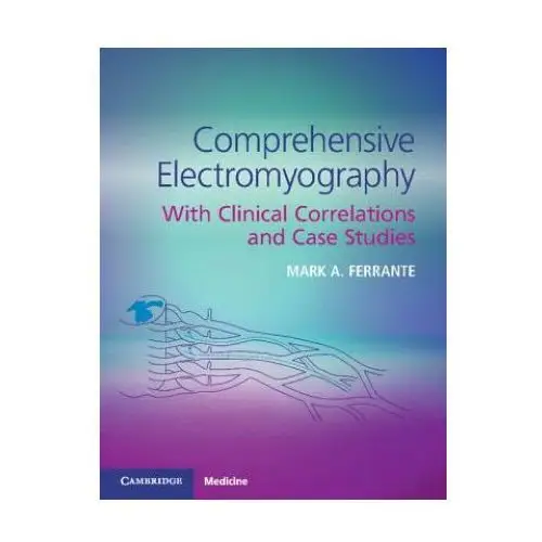 Cambridge university press Comprehensive electromyography