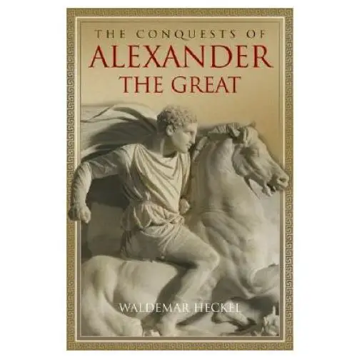 Cambridge university press Conquests of alexander the great