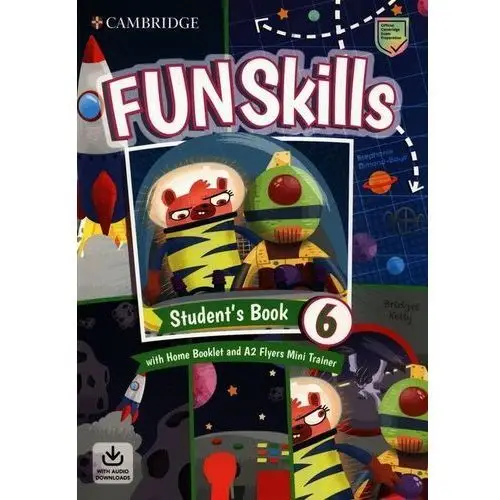 Cambridge university press Fun skills level 6 flyers students book with home booklet and mini trainer with downloadable audio - kelly bridget, dimond-bayir stephanie - książka