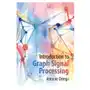 Cambridge university press Introduction to graph signal processing Sklep on-line